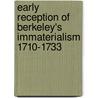 Early Reception of Berkeley's Immaterialism 1710-1733 by Bracken, Harry M.