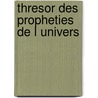 Thresor des propheties de l univers door Postel