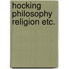 Hocking philosophy religion etc. by Unknown