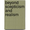 Beyond scepticism and realism by Laszlo