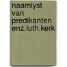 Naamlyst van predikanten enz.luth.kerk door Loosjes