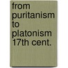 From puritanism to platonism 17th cent. door Nora Roberts