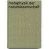 Metaphysik der naturwissenschaft by Schapp