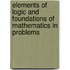 Elements of Logic and Foundations of Mathematics in Problems