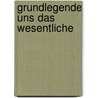 Grundlegende uns das wesentliche by Boehm