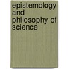 Epistemology and philosophy of science door Onbekend