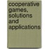 Cooperative Games, Solutions and Applications