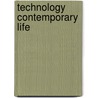 Technology contemporary life by Unknown