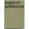 Logics of Preference door Moutafakis, N.J.