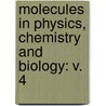 Molecules in Physics, Chemistry and Biology: v. 4 by Maruani, Jean