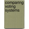 Comparing Voting Systems door Nurmi, Hannu