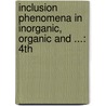 Inclusion Phenomena in Inorganic, Organic and ...: 4th door Atwood, Jerry