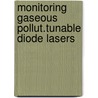 Monitoring gaseous pollut.tunable diode lasers by Unknown