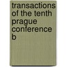 Transactions of the tenth prague conference b door Onbekend