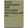 Social Experiments with Information Technology and the ... door Qvortrup, Lars