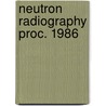Neutron radiography proc. 1986 door Onbekend