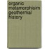 Organic metamorphisim geothermal history