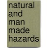 Natural and man made hazards by Unknown