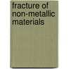 Fracture of non-metallic materials by Unknown