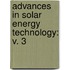 Advances in Solar Energy Technology: v. 3