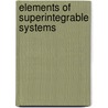 Elements of Superintegrable Systems door Kupershmidt, B.A.