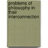 Problems of Philosophy in Their Interconnection