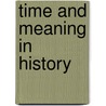 Time and Meaning in History door Rotenstreich, Nathan
