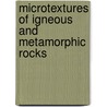 Microtextures of Igneous and Metamorphic Rocks door Bard, J.P.