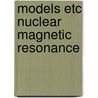 Models etc nuclear magnetic resonance door Zandvoort