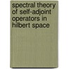 Spectral Theory of Self-Adjoint Operators in Hilbert Space door Birman, M.S.