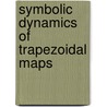 Symbolic Dynamics of Trapezoidal Maps door Louck, James D.,