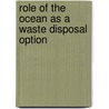 Role of the ocean as a waste disposal option by Unknown