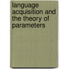 Language Acquisition and the Theory of Parameters door Hyams, Nina M.