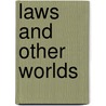 Laws and other worlds door Sloan Wilson