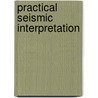 Practical seismic interpretation door Badley