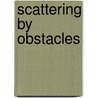 Scattering by Obstacles door Ramm, Alexander G.