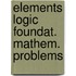 Elements logic foundat. mathem. problems