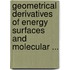 Geometrical Derivatives of Energy Surfaces and Molecular ...