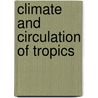 Climate and circulation of tropics door Hastenrath