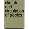 Climate and circulation of tropics by Hastenrath