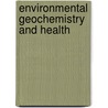 Environmental geochemistry and health by Unknown