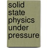 Solid state physics under pressure door Onbekend
