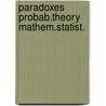 Paradoxes probab.theory mathem.statist. door Szekely