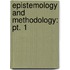 Epistemology and Methodology: Pt. 1