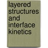 Layered Structures and Interface Kinetics by Furukawa, S.