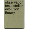 Observation tests stellar evolution theory door Onbekend