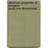 Electronic Properties of Inorganic Quasi-one-dimensional ... door Monceau, Pierre