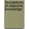Foundations of Objective Knowledge door de C. Fernandes, Sergio L.