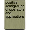 Positive Semigroups of Operators and Applications door Bratteli, O.