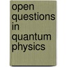 Open Questions in Quantum Physics door Tarozzi, G.